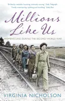 Miliony takich jak my - życie kobiet podczas drugiej wojny światowej - Millions Like Us - Women's Lives in the Second World War