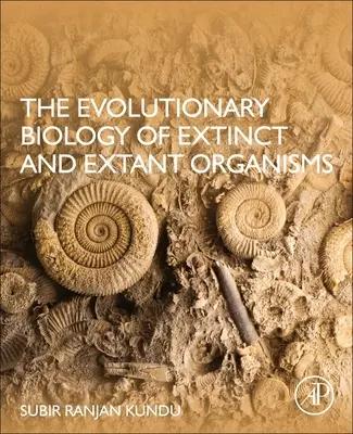 Biologia ewolucyjna wymarłych i istniejących organizmów - The Evolutionary Biology of Extinct and Extant Organisms