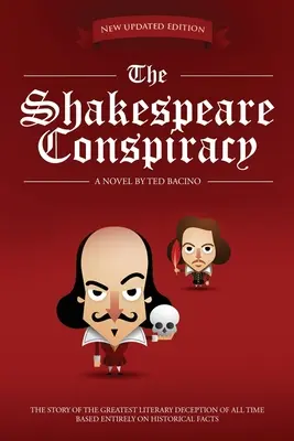 Spisek Szekspira: Powieść o największym oszustwie literackim wszech czasów - The Shakespeare Conspiracy: A Novel About the Greatest Literary Deception of All Time