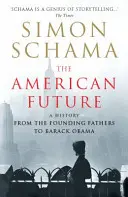 Amerykańska przyszłość - historia od ojców założycieli do Baracka Obamy - American Future - A History From The Founding Fathers To Barack Obama