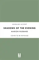 Cienie wieczoru: Chłopak, którego kocham: Księga czwarta - Shadows of the Evening: The Boy I Love: Book Four