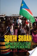 Sudan Południowy - od rewolucji do niepodległości - South Sudan - From Revolution to Independence