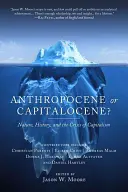 Antropocen czy kapitalocen: natura, historia i kryzys kapitalizmu - Anthropocene or Capitalocene?: Nature, History, and the Crisis of Capitalism