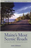 Najbardziej malownicze drogi Maine: 25 tras poza utartymi szlakami - Maine's Most Scenic Roads: 25 Routes Off the Beaten Path