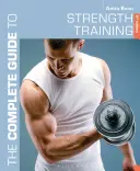 Kompletny przewodnik po treningu siłowym - The Complete Guide to Strength Training