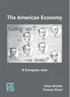 Amerykańska gospodarka: Europejskie spojrzenie - The American Economy: A European View