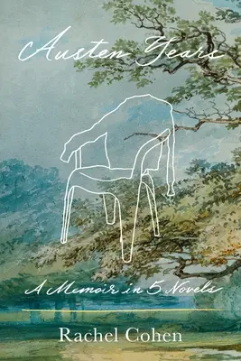 Austen Years: Pamiętnik w pięciu powieściach - Austen Years: A Memoir in Five Novels