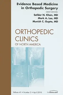 Medycyna oparta na dowodach w chirurgii ortopedycznej, wydanie klinik ortopedycznych, 41 - Evidence Based Medicine in Orthopedic Surgery, an Issue of Orthopedic Clinics, 41