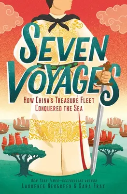 Siedem podróży: Jak chińska flota podbiła morze - Seven Voyages: How China's Treasure Fleet Conquered the Sea