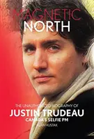 Magnetyczna północ: Justin Trudeau[2019 - 2 edycja specjalna] - Magnetic North: Justin Trudeau[2019 - 2nd Special Edition]