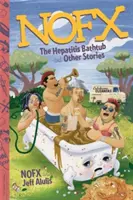 NOFX: Wanna z żółtaczką i inne historie - NOFX: The Hepatitis Bathtub and Other Stories