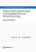 Praktyczne podejście do neurofizjologicznego monitorowania śródoperacyjnego - A Practical Approach to Neurophysiologic Intraoperative Monitoring