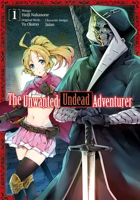 Niechciany nieumarły poszukiwacz przygód (manga): Tom 1 - The Unwanted Undead Adventurer (Manga): Volume 1