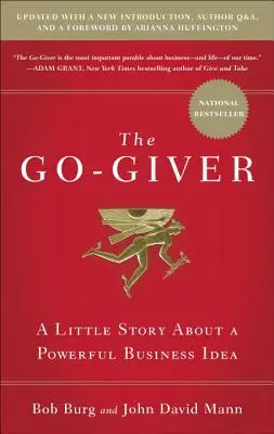 The Go-Giver, wydanie rozszerzone: Mała historia o potężnym pomyśle na biznes (Go-Giver, Book 1 - The Go-Giver, Expanded Edition: A Little Story about a Powerful Business Idea (Go-Giver, Book 1