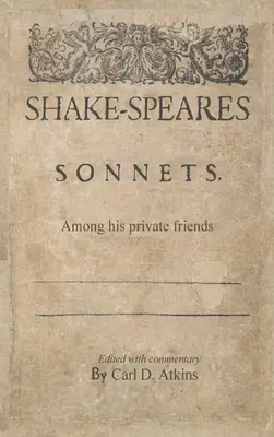 Sonety Szekspira wśród jego prywatnych przyjaciół - Shakespeare's Sonnets Among His Private Friends