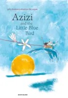 Azizi i mały niebieski ptaszek - Azizi and the Little Blue Bird