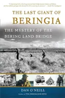 Ostatni gigant Beringii: Tajemnica mostu Beringa - The Last Giant of Beringia: The Mystery of the Bering Land Bridge