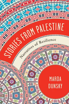 Opowieści z Palestyny: Narracje o odporności - Stories from Palestine: Narratives of Resilience