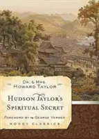 Duchowy sekret Hudsona Taylora - Hudson Taylor's Spiritual Secret