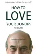Jak kochać swoich dawców (na śmierć) - How to Love Your Donors (to Death)