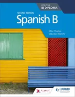 Hiszpański B dla Ib Diploma Wydanie drugie - Spanish B for the Ib Diploma Second Edition