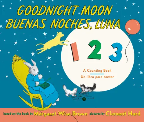 Dobranoc księżycu 123/Buenas Noches, Luna 123: Dwujęzyczny hiszpańsko-angielski - Goodnight Moon 123/Buenas Noches, Luna 123: Bilingual Spanish-English