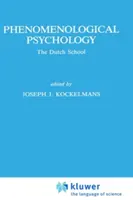 Psychologia fenomenologiczna: Szkoła holenderska - Phenomenological Psychology: The Dutch School