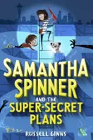 Samantha Spinner i super tajne plany - Samantha Spinner and the Super-Secret Plans