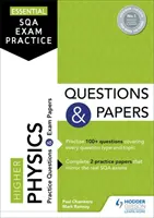 Essential SQA Exam Practice: Pytania i arkusze z fizyki wyższej - Essential SQA Exam Practice: Higher Physics Questions and Papers