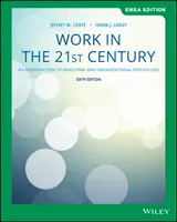 Praca w XXI wieku - wprowadzenie do psychologii przemysłowej i organizacyjnej - Work in the 21st Century - An Introduction to Industrial and Organizational Psychology