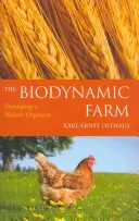 Farma biodynamiczna: Rozwijanie holistycznego organizmu - The Biodynamic Farm: Developing a Holistic Organism