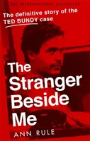 Stranger Beside Me - Wewnętrzna historia seryjnego mordercy Teda Bundy'ego (nowe wydanie) - Stranger Beside Me - The Inside Story of Serial Killer Ted Bundy (New Edition)