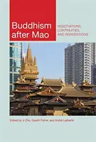 Buddyzm po Mao: Negocjacje, ciągłość i reinterpretacje - Buddhism After Mao: Negotiations, Continuities, and Reinventions