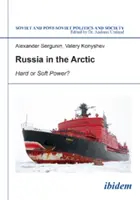 Rosja w Arktyce - twarda czy miękka siła? - Russia in the Arctic - Hard or Soft Power?