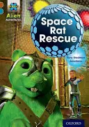 Project X Alien Adventures: Brown Book Band, Oxford, poziom 9: Space Rat Rescue - Project X Alien Adventures: Brown Book Band, Oxford Level 9: Space Rat Rescue