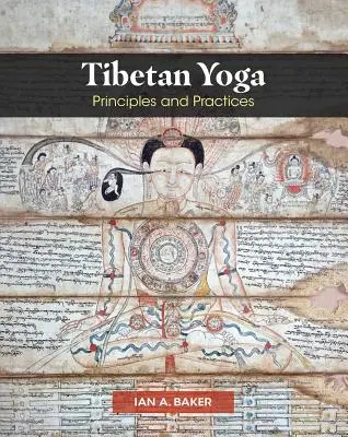 Joga tybetańska: zasady i praktyki - Tibetan Yoga: Principles and Practices