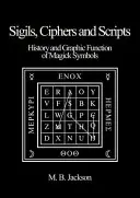 Znaki, szyfry i skrypty - Sigils, Ciphers and Scripts