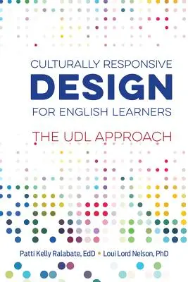 Kulturalne projektowanie dla osób uczących się języka angielskiego: Podejście UDL - Culturally Responsive Design for English Learners: The UDL Approach