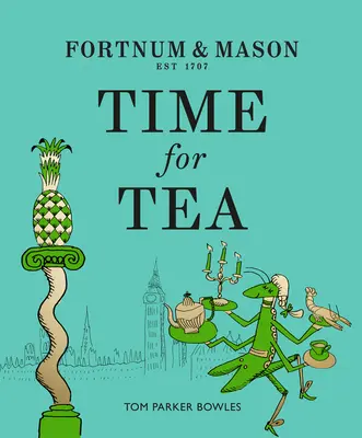 Fortnum & Mason: Czas na herbatę - Fortnum & Mason: Time for Tea