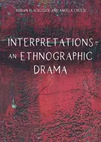 Interpretacje - dramat etnograficzny - Interpretations - An Ethnographic Drama