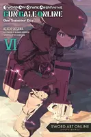 Sword Art Online Alternative Gun Gale Online, Vol. 6 (Light Novel): Pewnego letniego dnia - Sword Art Online Alternative Gun Gale Online, Vol. 6 (Light Novel): One Summer Day