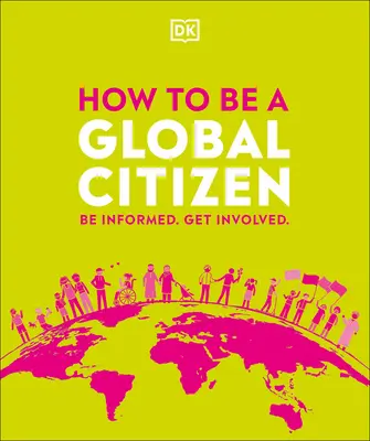 Jak być globalnym obywatelem: Bądź poinformowany. Zaangażuj się. - How to Be a Global Citizen: Be Informed. Get Involved.