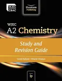 WJEC A2 Chemistry: Przewodnik do nauki i powtórek - WJEC A2 Chemistry: Study and Revision Guide