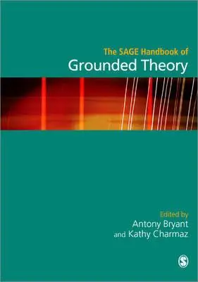 The Sage Handbook of Grounded Theory (Podręcznik teorii ugruntowanej) - The Sage Handbook of Grounded Theory