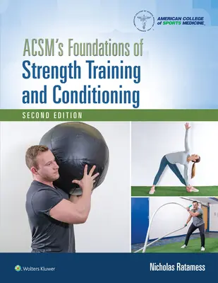 Podstawy treningu siłowego i kondycyjnego Acsm - Acsm's Foundations of Strength Training and Conditioning