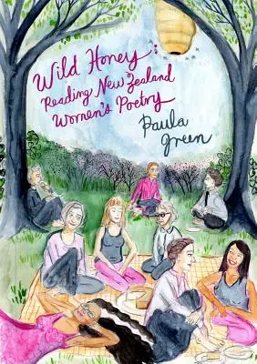 Dziki miód: Czytając poezję nowozelandzkich kobiet - Wild Honey: Reading New Zealand Women's Poetry