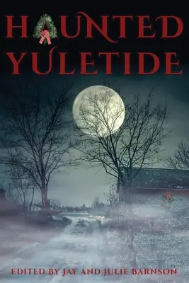 Nawiedzony Yuletide - Haunted Yuletide