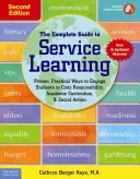 The Complete Guide to Service Learning: Sprawdzone, praktyczne sposoby angażowania uczniów w odpowiedzialność obywatelską, program akademicki i działania społeczne - The Complete Guide to Service Learning: Proven, Practical Ways to Engage Students in Civic Responsibility, Academic Curriculum, & Social Action