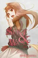 Spice and Wolf, tom 10 (powieść lekka) - Spice and Wolf, Vol. 10 (Light Novel)