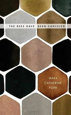 Pszczoły zostały odwołane: Wiersze - The Bees Have Been Canceled: Poems